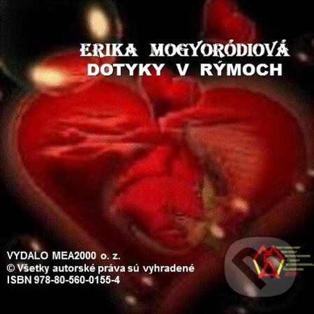 E-kniha: Dotyky v rýmoch – Zbierka básní (Erika Mogyoródiová). MEA2000, 2013 E-kniha: Dotyky v rýmoch – Zbierka básní (Erika Mogyoródiová). MEA2000, 2013