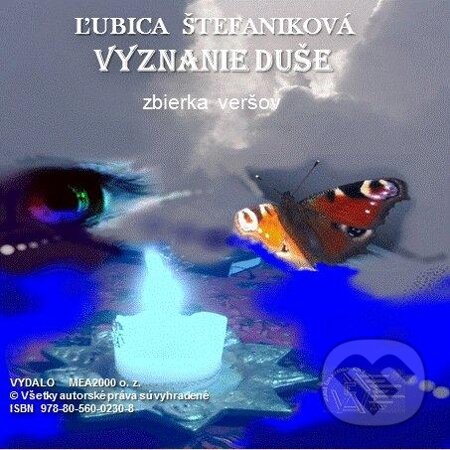 E-kniha: Vyznanie duše (Ľubica Štefaniková). MEA2000, 2013 E-kniha: Vyznanie duše (Ľubica Štefaniková). MEA2000, 2013