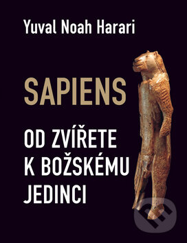 Kniha: Sapiens (Yuval Noah Harari). Leda, 2013 Kniha: Sapiens (Yuval Noah Harari). Leda, 2013