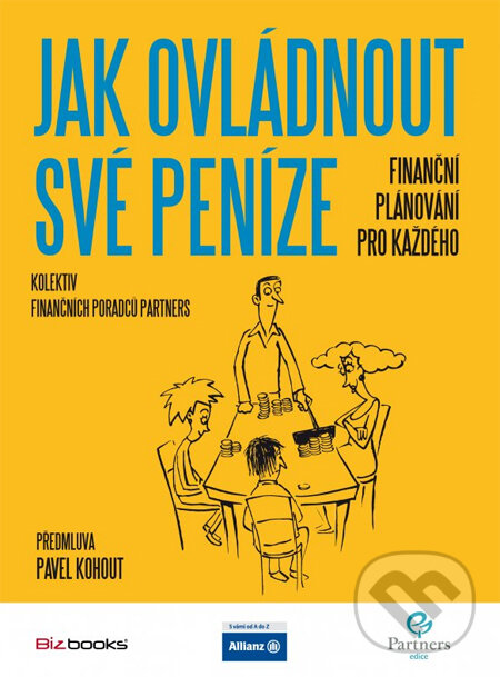 Kniha: Jak ovládnout své peníze (BIZBOOKS). BIZBOOKS, 2013 Kniha: Jak ovládnout své peníze (BIZBOOKS). BIZBOOKS, 2013