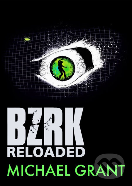 Kniha: BZRK Reloaded (Michael Grant). CooBoo CZ, 2013 Kniha: BZRK Reloaded (Michael Grant). CooBoo CZ, 2013