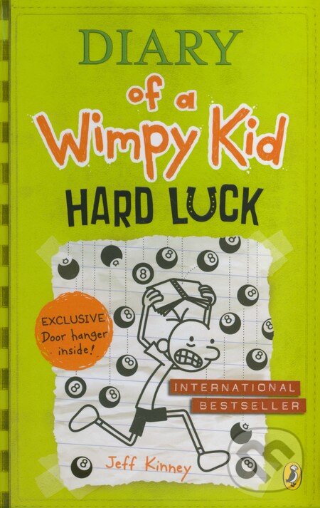 Kniha: Diary of a Wimpy Kid: Hard Luck (Jeff Kinney). Puffin Books, 2013 Kniha: Diary of a Wimpy Kid: Hard Luck (Jeff Kinney). Puffin Books, 2013