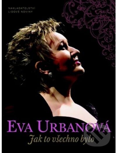 Kniha: Eva Urbanová (Eva Urbanová a Marie Kronbergerová). Nakladatelství Lidové noviny, 2013 Kniha: Eva Urbanová (Eva Urbanová a Marie Kronbergerová). Nakladatelství Lidové noviny, 2013