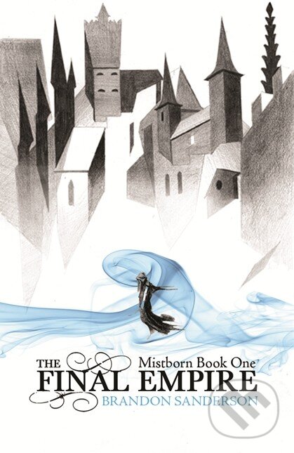 Kniha: Mistborn (Brandon Sanderson). Gollancz, 2009 Kniha: Mistborn (Brandon Sanderson). Gollancz, 2009