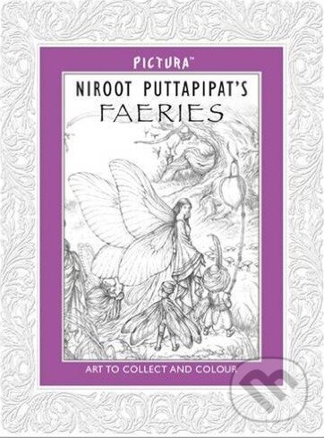 Kniha: Faeries (Niroot Puttapipat). Pictura, 2013 Kniha: Faeries (Niroot Puttapipat). Pictura, 2013