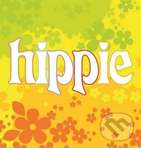 Kniha: Hippie (Barry Miles). Bounty Books, 2013 Kniha: Hippie (Barry Miles). Bounty Books, 2013