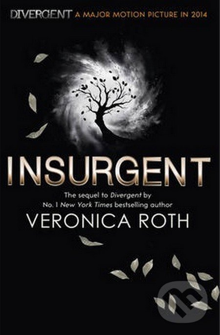 Insurgent - Veronica Roth, HarperCollins, 2013