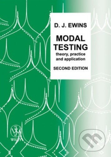 Kniha: Modal Testing (D.J. Ewins). Research Studies, 2009 Kniha: Modal Testing (D.J. Ewins). Research Studies, 2009
