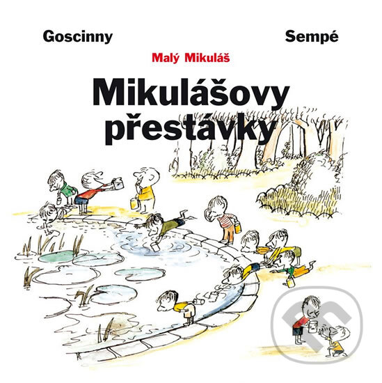 Kniha: Mikulášovy přestávky (Jean-Jacques Sempé a René Goscinny). BB/art, 2011 Kniha: Mikulášovy přestávky (Jean-Jacques Sempé a René Goscinny). BB/art, 2011
