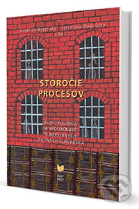 Kniha: Storočie procesov (Jaroslava Roguľová, Valerián Bystrický a kolektív). VEDA, 2013 Kniha: Storočie procesov (Jaroslava Roguľová, Valerián Bystrický a kolektív). VEDA, 2013
