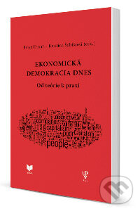 Kniha: Ekonomická demokracia dnes (Kristína Šabíková a Peter Dinuš). VEDA, 2013 Kniha: Ekonomická demokracia dnes (Kristína Šabíková a Peter Dinuš). VEDA, 2013