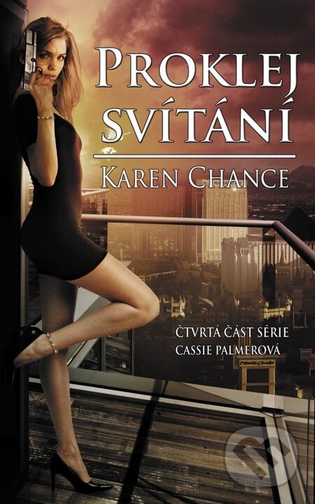E-kniha: Proklej svítání (Karen Chance). Baronet, 2013 E-kniha: Proklej svítání (Karen Chance). Baronet, 2013