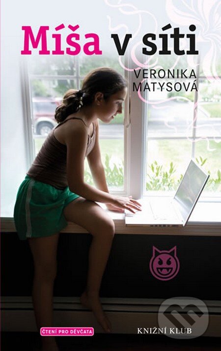 Kniha: Míša v síti (Veronika Matysová). Knižní klub, 2013 Kniha: Míša v síti (Veronika Matysová). Knižní klub, 2013