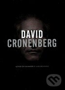 Kniha: David Cronenberg: Author or Filmmaker? (Mark Browning). Intellect Books, 2007 Kniha: David Cronenberg: Author or Filmmaker? (Mark Browning). Intellect Books, 2007