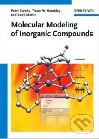 Kniha: Molecular Modeling of Inorganic Compounds (Peter Comba a Trevor W. Hambley). Wiley-Blackwell, 2009 Kniha: Molecular Modeling of Inorganic Compounds (Peter Comba a Trevor W. Hambley). Wiley-Blackwell, 2009