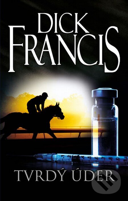 Kniha: Tvrdý úděr (Dick Francis). Knižní klub, 2013 Kniha: Tvrdý úděr (Dick Francis). Knižní klub, 2013