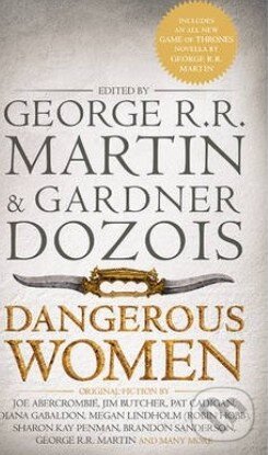 Kniha: Dangerous Women (Gardner Dozois a George R.R. Martin). Voyager, 2013 Kniha: Dangerous Women (Gardner Dozois a George R.R. Martin). Voyager, 2013