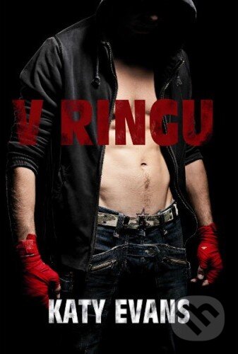 Kniha: V ringu (Katy Evans). Baronet, 2014 Kniha: V ringu (Katy Evans). Baronet, 2014
