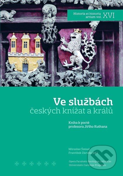 Kniha: Ve službách českých knížat a králů (Autorský kolektiv). Nakladatelství Lidové noviny, 2013 Kniha: Ve službách českých knížat a králů (Autorský kolektiv). Nakladatelství Lidové noviny, 2013