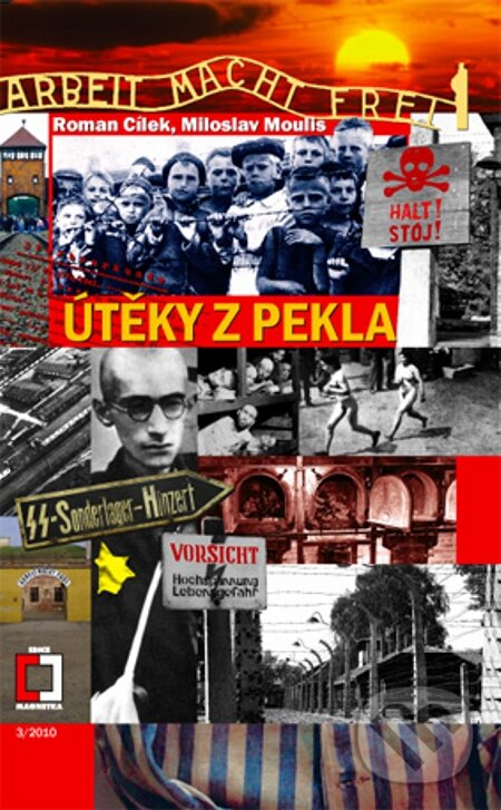 E-kniha: Útěky z pekla (Miloslav Moulis a Roman Cílek). Epocha, 2013 E-kniha: Útěky z pekla (Miloslav Moulis a Roman Cílek). Epocha, 2013
