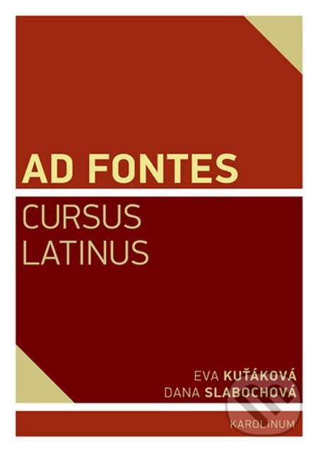 E-kniha: Ad Fontes Cursus Latinus (Eva Kuťáková). Karolinum, 2022 E-kniha: Ad Fontes Cursus Latinus (Eva Kuťáková). Karolinum, 2022