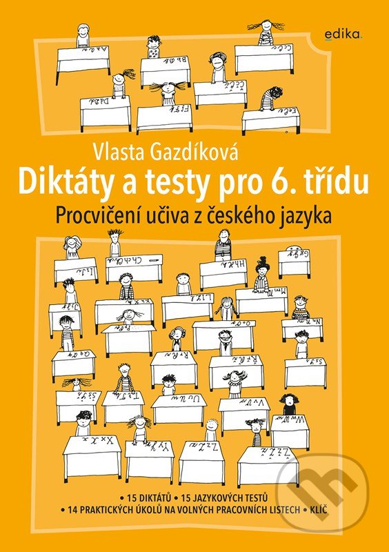 Kniha: Diktáty a testy pro 6. třídu (Vlasta Gazdíková). Edika, 2022 Kniha: Diktáty a testy pro 6. třídu (Vlasta Gazdíková). Edika, 2022