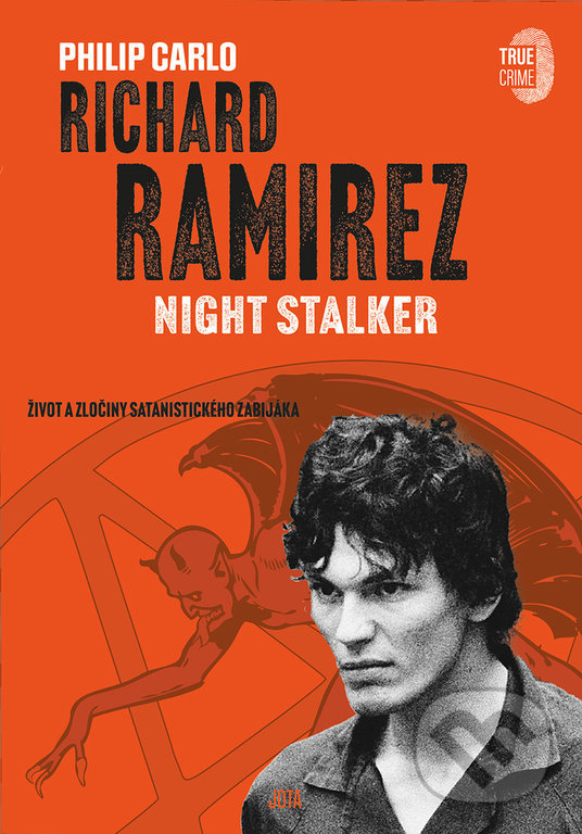 Kniha: Richard Ramirez: Night Stalker (Philip Carlo). Jota, 2022 Kniha: Richard Ramirez: Night Stalker (Philip Carlo). Jota, 2022
