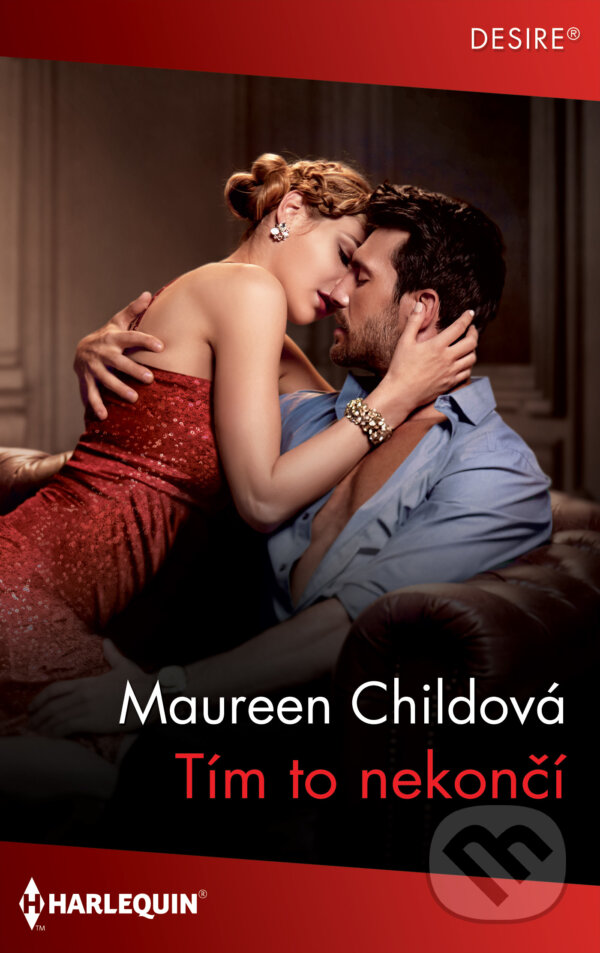 E-kniha: Tím to nekončí (Maureen Child). HarperCollins, 2022 E-kniha: Tím to nekončí (Maureen Child). HarperCollins, 2022