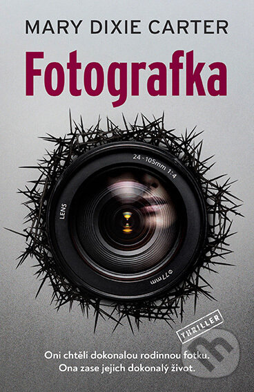 E-kniha: Fotografka (Mary Dixie Carter). Vendeta, 2022 E-kniha: Fotografka (Mary Dixie Carter). Vendeta, 2022