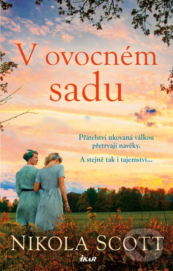 Kniha: V ovocném sadu (Nikola Scott). Ikar CZ, 2022 Kniha: V ovocném sadu (Nikola Scott). Ikar CZ, 2022
