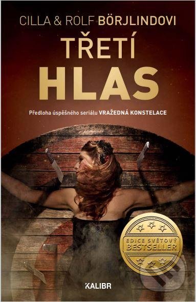 Kniha: Třetí hlas (Cilla Börjlind a Rolf Börjlind). Kalibr, 2022 Kniha: Třetí hlas (Cilla Börjlind a Rolf Börjlind). Kalibr, 2022