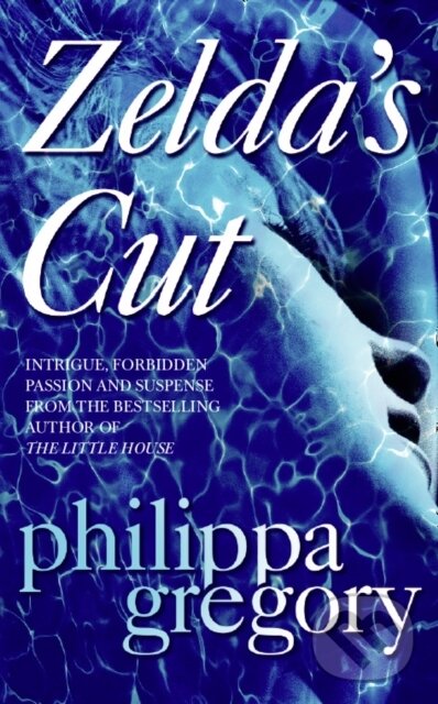 E-kniha: Zelda's Cut (Philippa Gregory). HarperCollins, 2013 E-kniha: Zelda's Cut (Philippa Gregory). HarperCollins, 2013