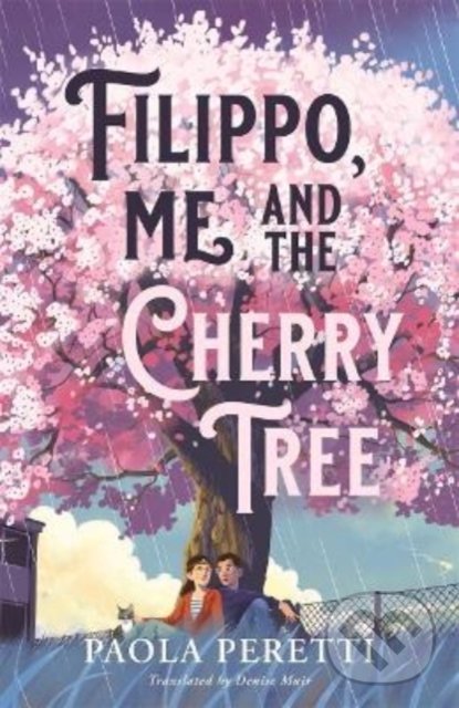 Kniha: Filippo, Me and the Cherry Tree (Paola Peretti). Hot Key, 2022 Kniha: Filippo, Me and the Cherry Tree (Paola Peretti). Hot Key, 2022