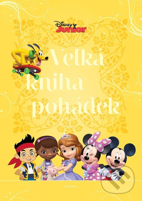 Disney Junior: Velká kniha pohádek - Kolektiv, Egmont ČR, 2022
