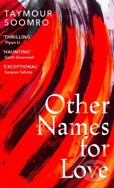 E-kniha: Other Names for Love (Taymour Soomro). Random House, 2022 E-kniha: Other Names for Love (Taymour Soomro). Random House, 2022