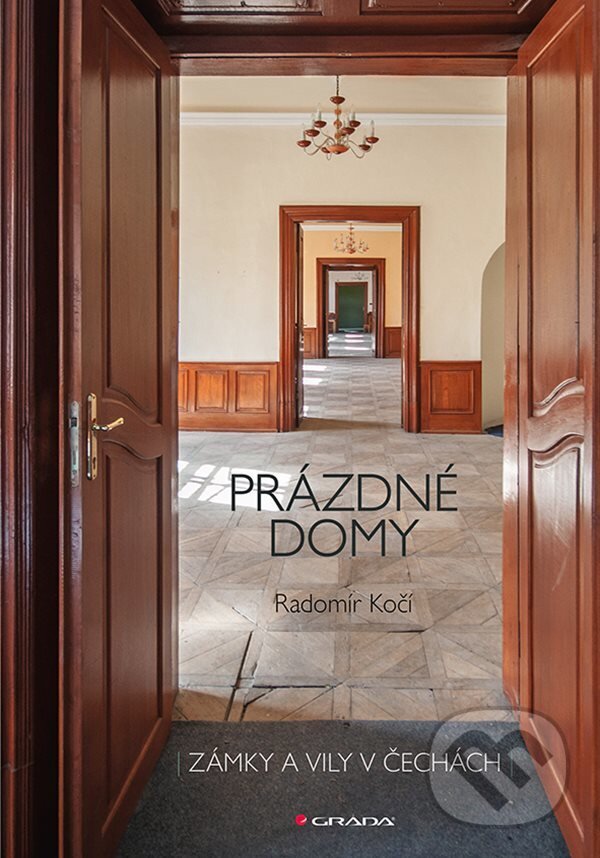Prázdné domy - zámky a vily - Radomír Kočí, Grada, 2022