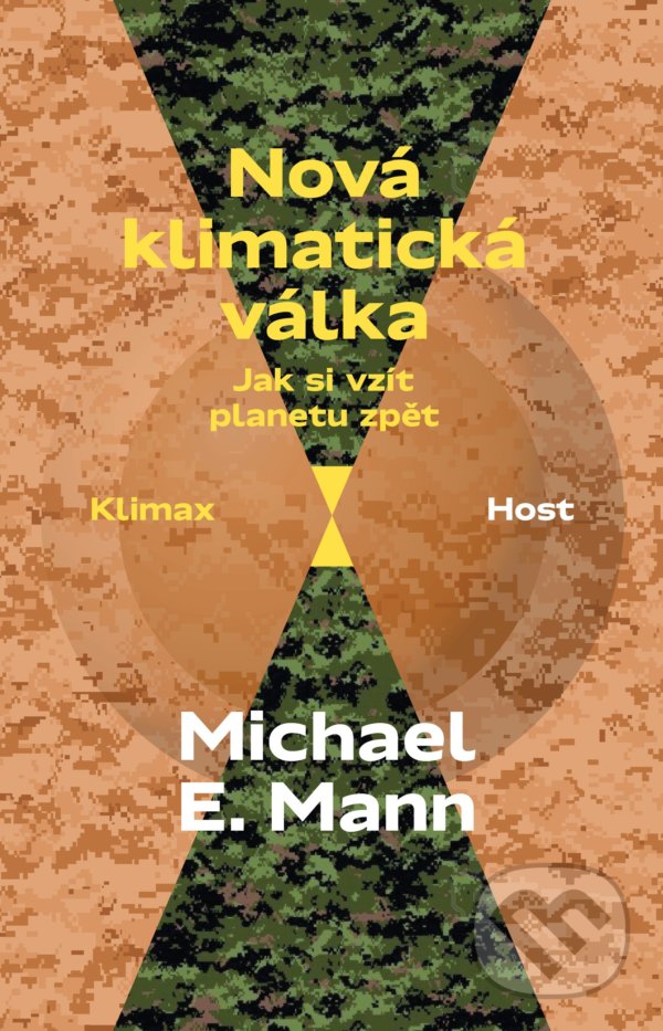 Kniha: Nová klimatická válka (Michael E. Mann). Host, 2022 Kniha: Nová klimatická válka (Michael E. Mann). Host, 2022