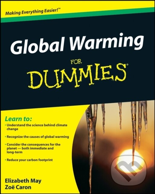 E-kniha: Global Warming For Dummies (Elizabeth May a Zoe Caron). Wiley, 2009 E-kniha: Global Warming For Dummies (Elizabeth May a Zoe Caron). Wiley, 2009
