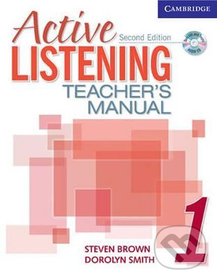 Kniha: Active Listening 1: Teachers Manual with Audio CD (Steven Brown). Cambridge University Press, 2006 Kniha: Active Listening 1: Teachers Manual with Audio CD (Steven Brown). Cambridge University Press, 2006