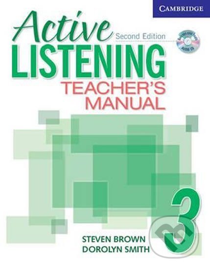 Kniha: Active Listening 3: Teachers Manual with Audio CD (Steven Brown). Cambridge University Press, 2007 Kniha: Active Listening 3: Teachers Manual with Audio CD (Steven Brown). Cambridge University Press, 2007