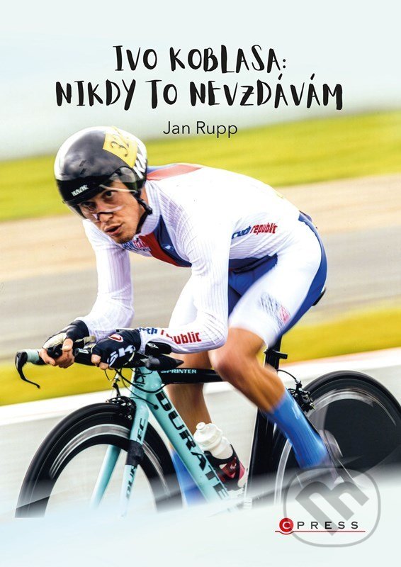 Kniha: Ivo Koblasa: Nikdy to nevzdávám! (Jan Rupp a Ivo Koblasa). CPRESS, 2022 Kniha: Ivo Koblasa: Nikdy to nevzdávám! (Jan Rupp a Ivo Koblasa). CPRESS, 2022