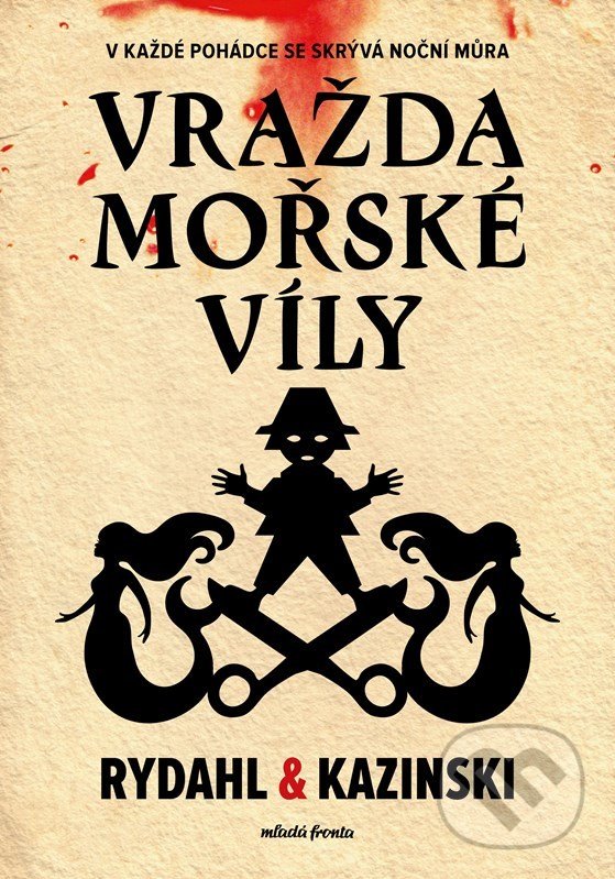 Kniha: Vražda mořské víly (A.J. Kazinski a Thomas Rydahl). Mladá fronta, 2022 Kniha: Vražda mořské víly (A.J. Kazinski a Thomas Rydahl). Mladá fronta, 2022