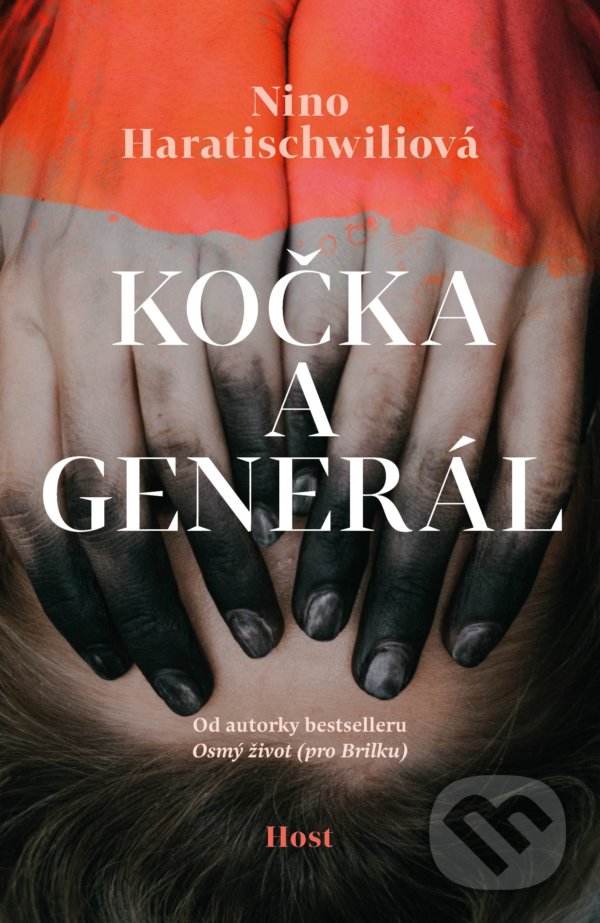 Kniha: Kočka a Generál (Nino Haratischwili). Host, 2022 Kniha: Kočka a Generál (Nino Haratischwili). Host, 2022