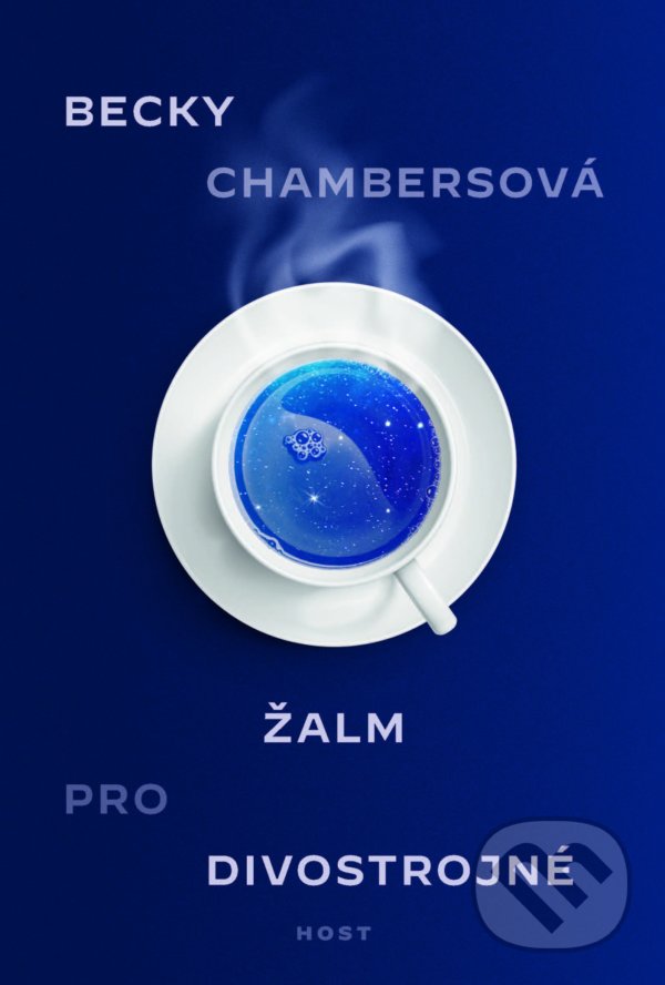 Kniha: Žalm pro divostrojné (Becky Chambers). Host, 2022 Kniha: Žalm pro divostrojné (Becky Chambers). Host, 2022
