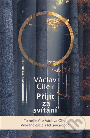 Kniha: Přijít za svítání. Pít červánky a čerpat sílu (Brodská Eva a Václav Cílek). Dokořán, 2022 Kniha: Přijít za svítání. Pít červánky a čerpat sílu (Brodská Eva a Václav Cílek). Dokořán, 2022