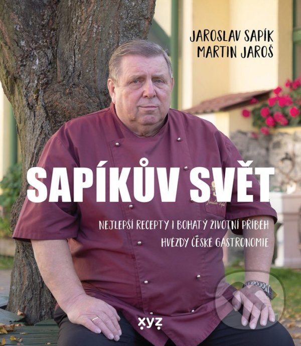 Kniha: Sapíkův svět (Jaroslav Sapík a Martin Jaroš). XYZ, 2022 Kniha: Sapíkův svět (Jaroslav Sapík a Martin Jaroš). XYZ, 2022