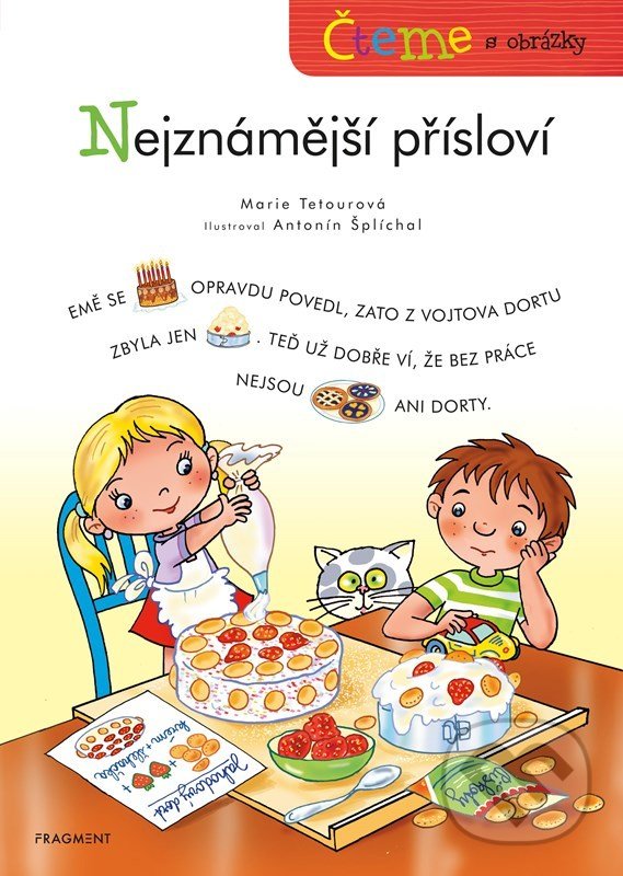 Kniha: Čteme s obrázky: Nejznámější přísloví (Marie Tetourová). Nakladatelství Fragment, 2022 Kniha: Čteme s obrázky: Nejznámější přísloví (Marie Tetourová). Nakladatelství Fragment, 2022