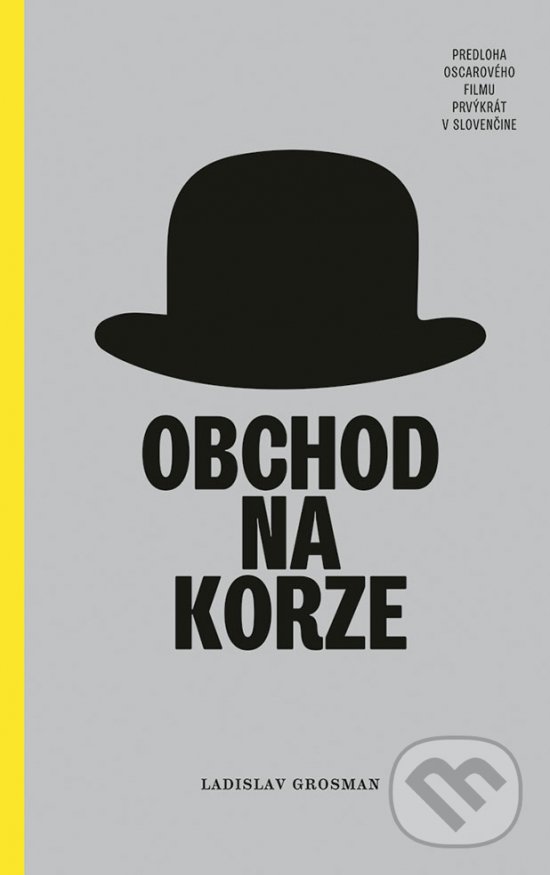 Kniha: Obchod na korze (Ladislav Grosman). Ikar, 2022 Kniha: Obchod na korze (Ladislav Grosman). Ikar, 2022