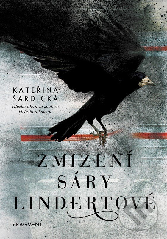 Kniha: Zmizení Sáry Lindertové (Kateřina Šardická). Nakladatelství Fragment, 2022 Kniha: Zmizení Sáry Lindertové (Kateřina Šardická). Nakladatelství Fragment, 2022