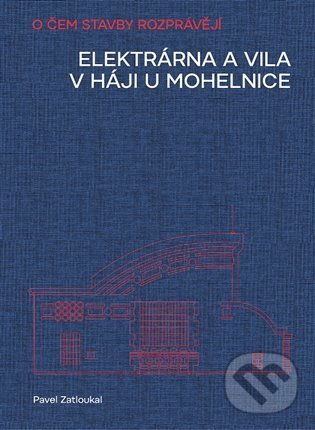 Kniha: Elektrárna a vila v Háji u Mohelnice (Pavel Zatloukal). Arbor vitae, 2022 Kniha: Elektrárna a vila v Háji u Mohelnice (Pavel Zatloukal). Arbor vitae, 2022